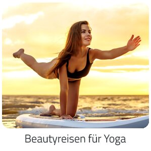 Reiseideen - Beautyreisen für Yoga Reise auf Trip Italien buchen